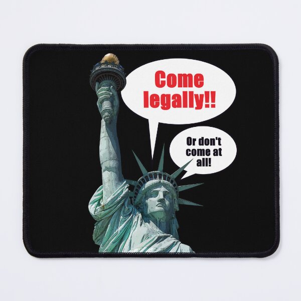 Item preview, Come legally!! Or don't come at all! designed and sold by Allen Peterson.