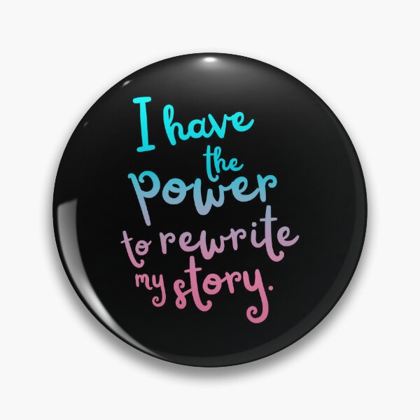 Short Inspirational Quotes Pins and Buttons for Sale