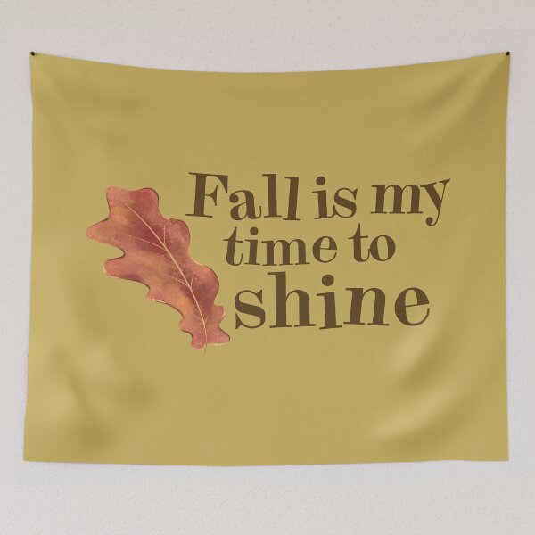 Item preview, Fall Is My Time To Shine designed and sold by BluebirdPorch.