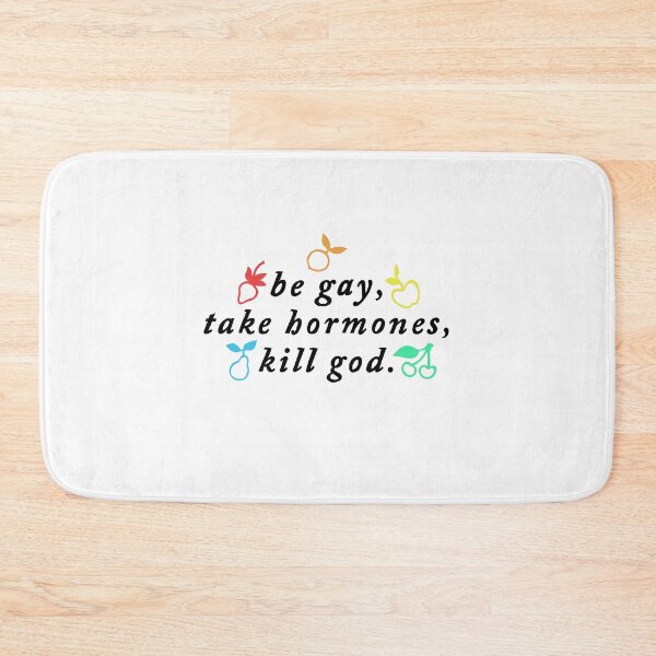 Item preview, be gay, take hormones, kill god. designed and sold by whichmoss.