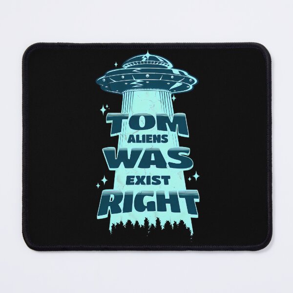 Item preview, Tom Was Right Aliens Exist - UFO design designed and sold by peony-design.
