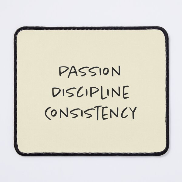 Item preview, Passion, Discipline, Consistency - Soft Cream Background designed and sold by Daniel-DL.