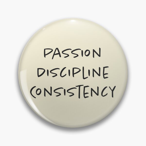 Item preview, Passion, Discipline, Consistency - Soft Cream Background designed and sold by Daniel-DL.