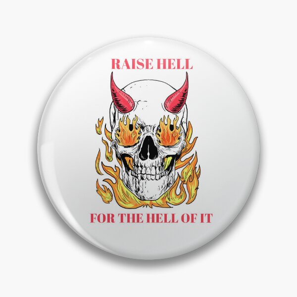 Item preview, raise hell for the hell of it designed and sold by dgutpro87.