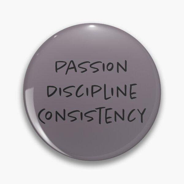 Item preview, Passion, Discipline, Consistency - Heather Dust Background designed and sold by Daniel-DL.