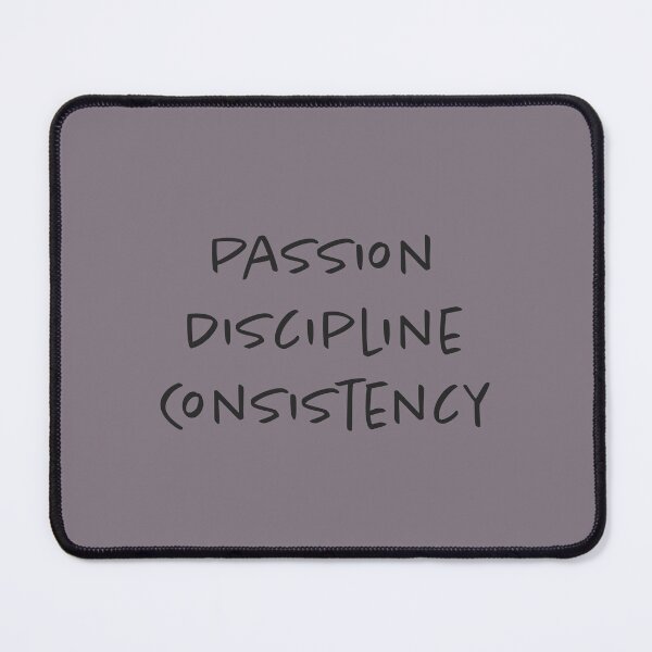 Item preview, Passion, Discipline, Consistency - Heather Dust Background designed and sold by Daniel-DL.