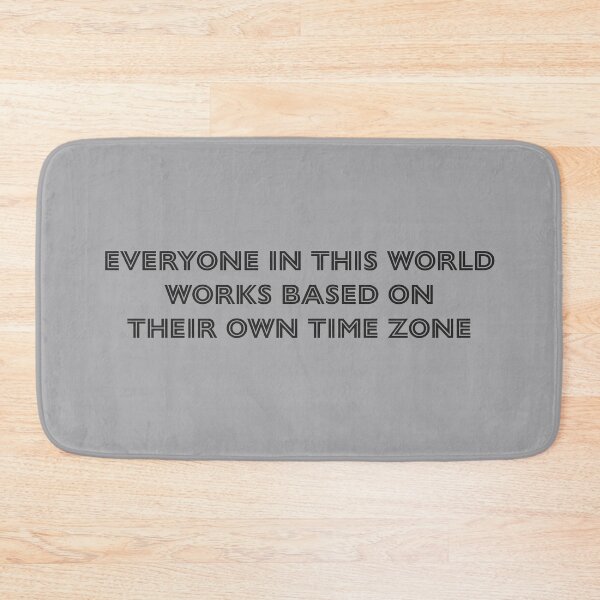 Item preview, Everyone in this world works based on their own time zone - Athletic Heather Background designed and sold by Daniel-DL.