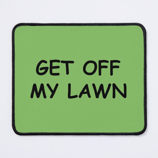 Item preview, Get off my lawn designed and sold by ShopCoolsville.