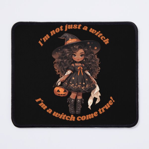 Item preview, I'm not just a witch. I'm witch come true designed and sold by Arrain.