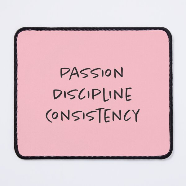 Item preview, Passion, Discipline, Consistency - Pink Background designed and sold by Daniel-DL.
