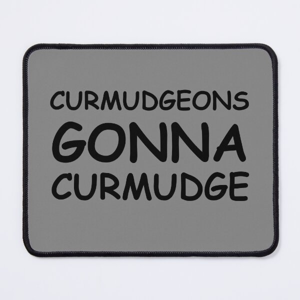 Item preview, Curmudgeons Gonna Curmudge designed and sold by ShopCoolsville.