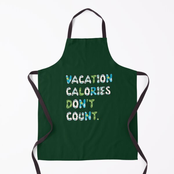 Item preview, Vacation Calories Don't Count. Funny Vacation, Summer, Holiday designed and sold by DesignHouse07.