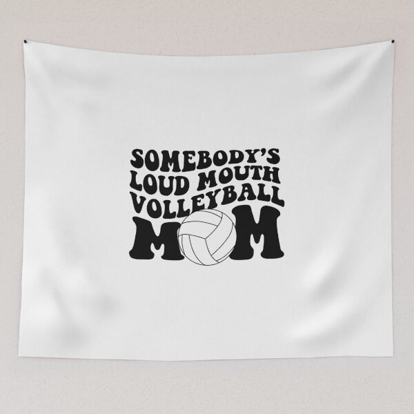 Item preview, Somebody's Loud Mouth Volleyball Mom designed and sold by bgbaker.