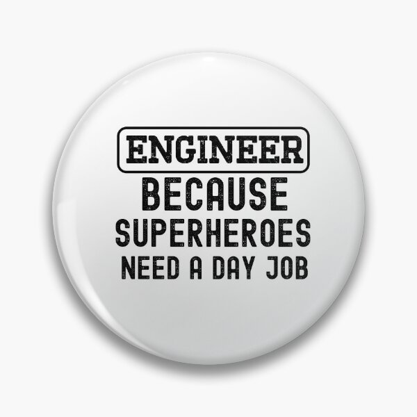 Item preview, Engineer Because Superheroes Need A Day Job designed and sold by HappyDelights.