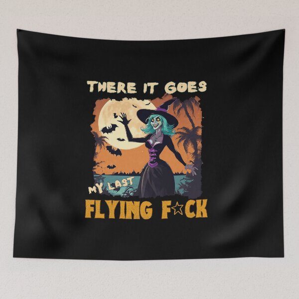 Item preview, There It Goes My Last Flying F*ck - Funny Halloween Design, Spooky Witch designed and sold by Sun Sand & Sea Art.