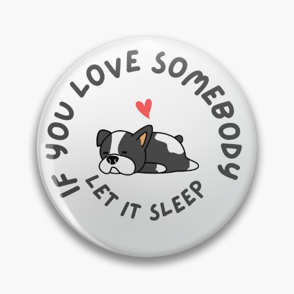 Item preview, If you love someone let them sleep designed and sold by Danierf81.