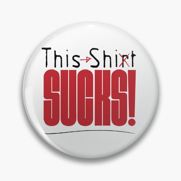 Item preview, This Shirt Sucks designed and sold by The SinkMeat Company.