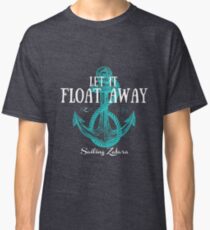 Let it Float Away Classic T-Shirt
