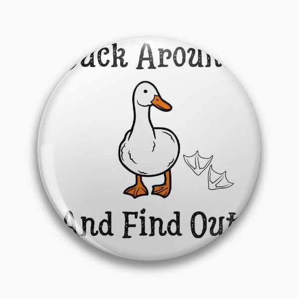 Item preview, Duck Around And Find Out designed and sold by Thevulcano.