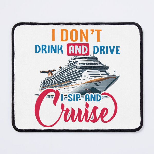 Item preview, Carnival Cruise - I don't drink and drive designed and sold by SlagiStudio.