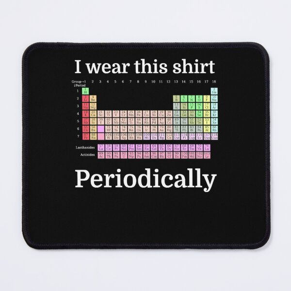 Item preview, I Wear This Periodically designed and sold by JulieOuelle.