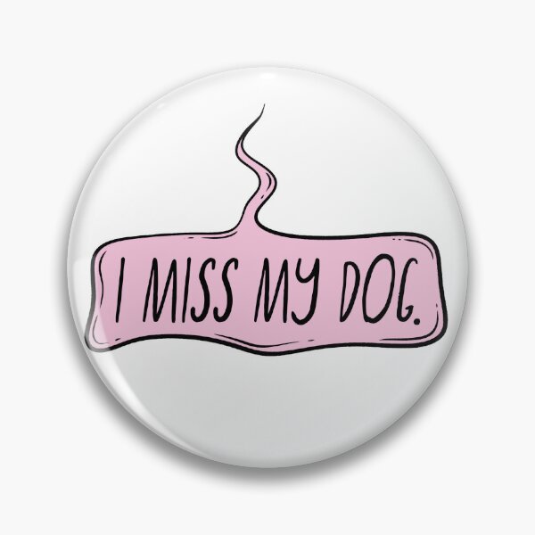 Item preview, I miss my dog designed and sold by Jess.a.creates.
