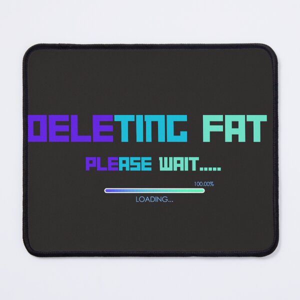 Item preview, Deleting Fat-please wait.. designed and sold by Mohommadzaki Mulla.