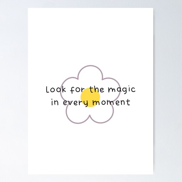 Item preview, Look for the Magic in Every Moment designed and sold by sleepycharis.