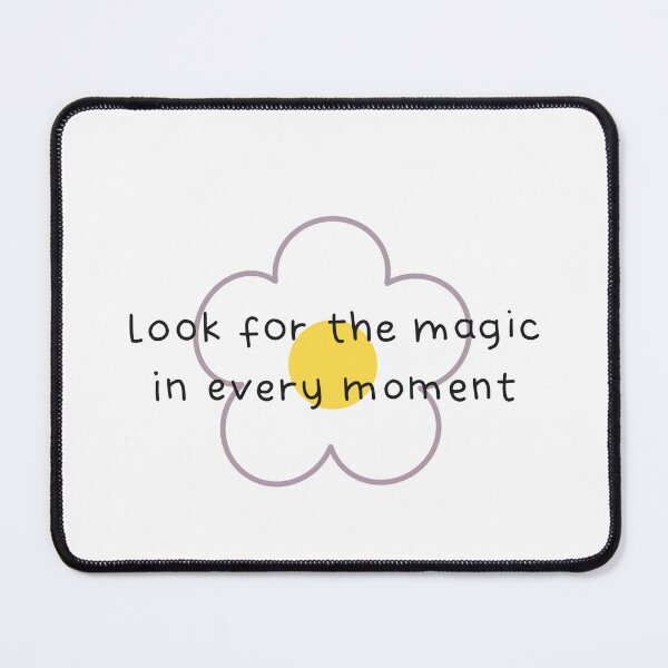 Item preview, Look for the Magic in Every Moment designed and sold by sleepycharis.