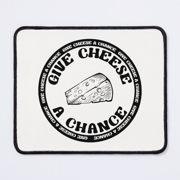 Item preview, Give Cheese A Chance - Cheesy Delight designed and sold by kcaandwu.