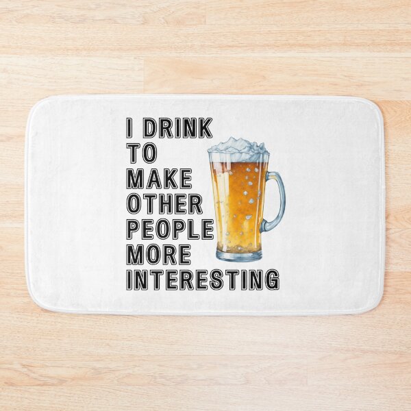 Item preview, I drink to make other people more interesting Funny Quote designed and sold by Gevover.