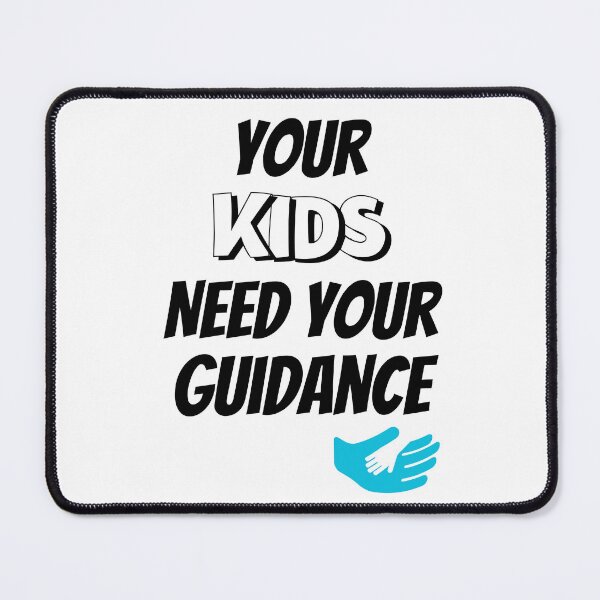 Item preview, Your Kids Need Your Guidance Design designed and sold by JAMTEESHOP.