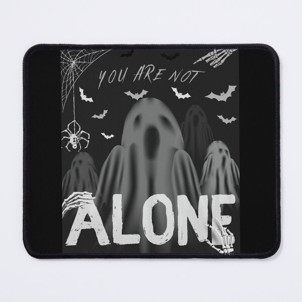 Item preview, You Are Not Alone Ghosty Halloween designed and sold by HusuFlorin.