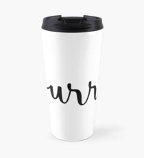 okurrr Travel Mug