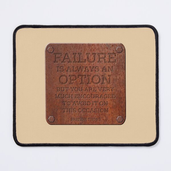 Item preview, Failure Is Always An Option - British Twist designed and sold by Fanarchist.
