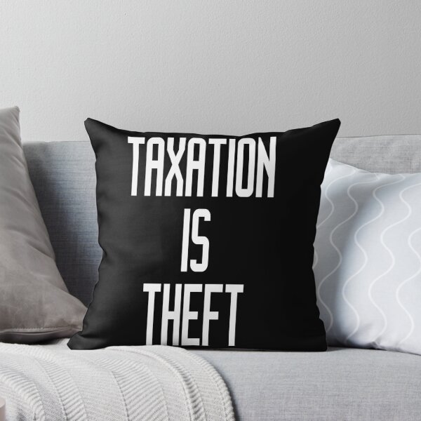 Item preview, Taxation is Theft designed and sold by melliott15.