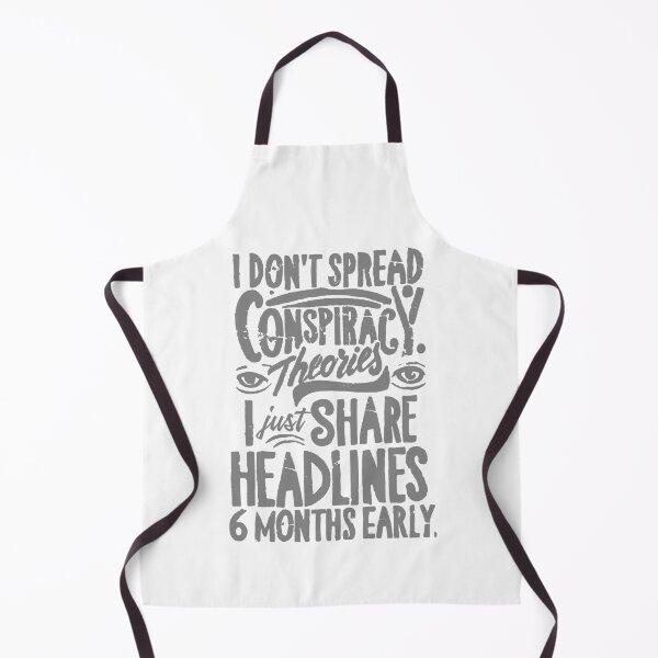 Item preview, I Don't Spread Conspiracy Theories. I Just Share Headlines 6 Months Early designed and sold by NatIntrovertSoc.