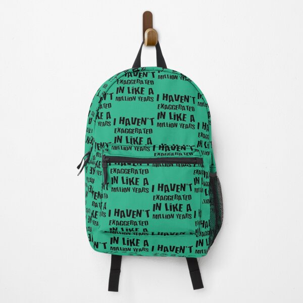 Item preview, I Havent Exaggerated In Like A Million Years Fun Hyperbole designed and sold by taiche.