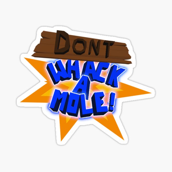 Don't Whack A Mole - Funny Animal Game Sticker
