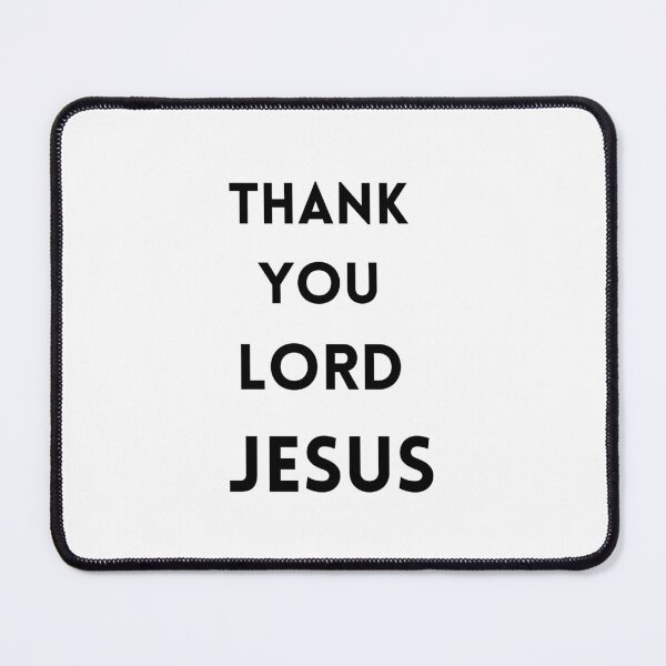 Item preview, Thank You Lord Jesus - Thanksgiving designed and sold by Beautiful Vesture.