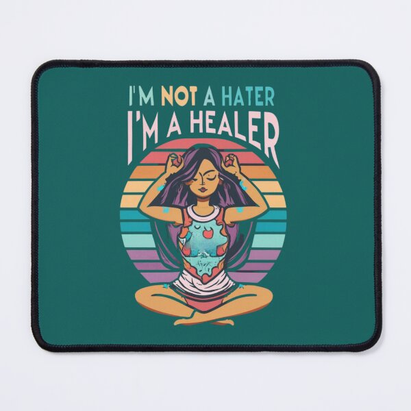 Item preview, I'm Not A Hater I'm A Healer designed and sold by Rell1970.