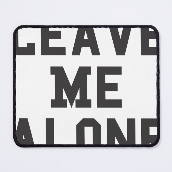 Item preview, Leave Me Alone designed and sold by fbfashion.