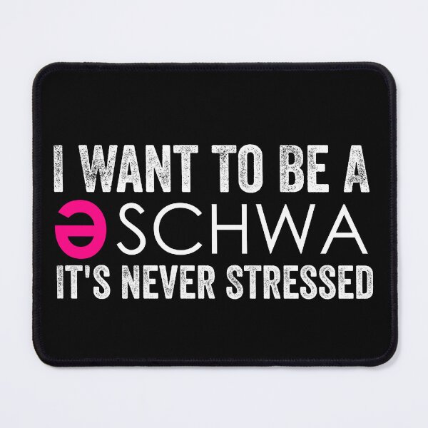 Item preview, I Want To Be A Schwa It's Never Stressed Science Of Reading designed and sold by Amineharoni.