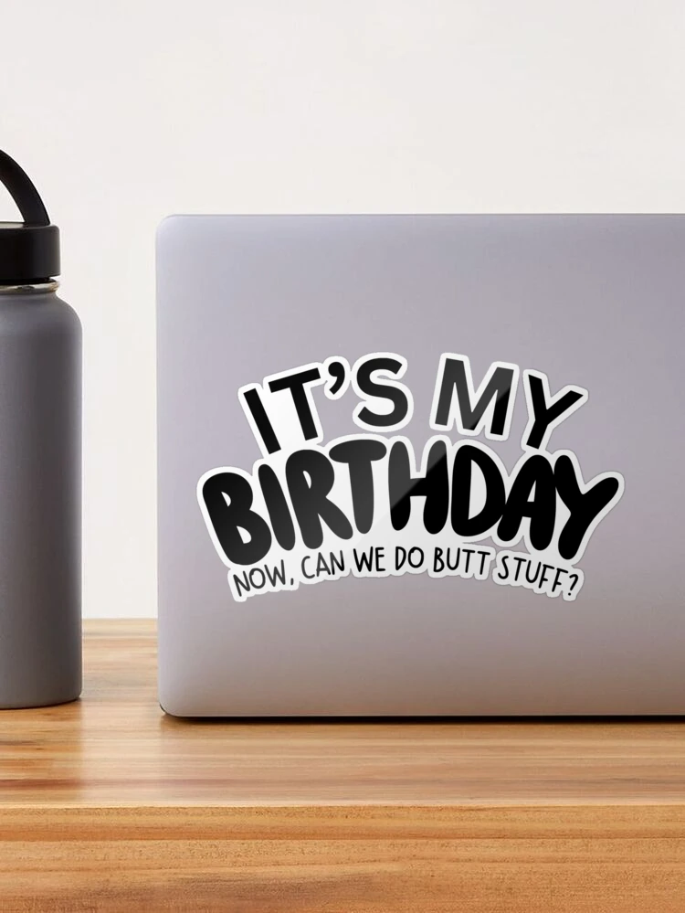 Happy Birthday Butt Stuff Funny Couples Sticker for Sale by