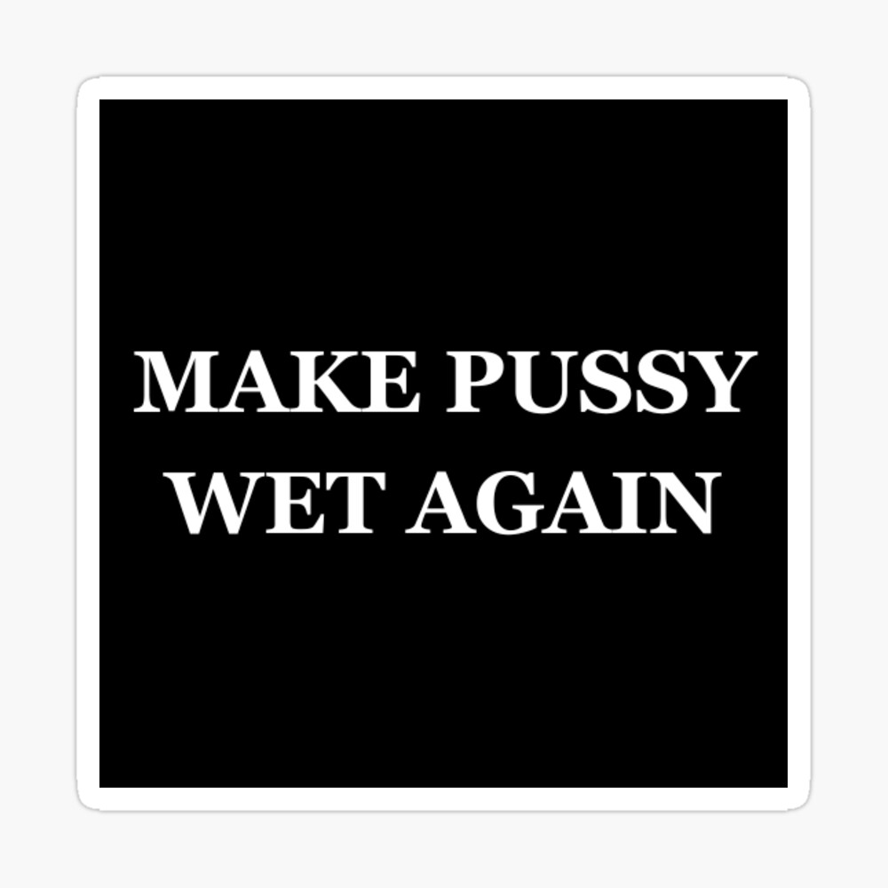 Make pussy wet again