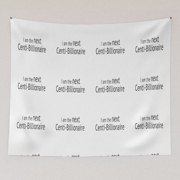 Item preview, I am the next Centi Billionaire designed and sold by MUZA9.