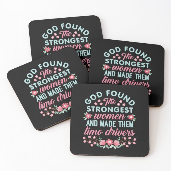 Item preview, God Found the Strongest Women and Made Them Limo Drivers Limousine Driver designed and sold by jaygo.