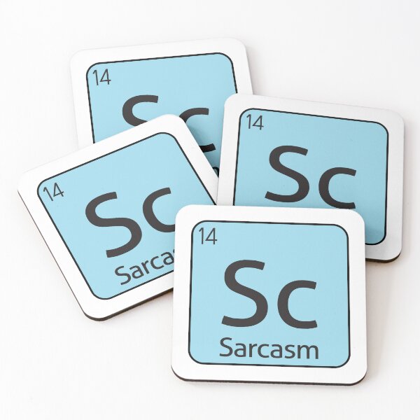 Item preview, Sarcasm Element Sarcastic Sarcasm -  designed and sold by PurpleLoveStore.