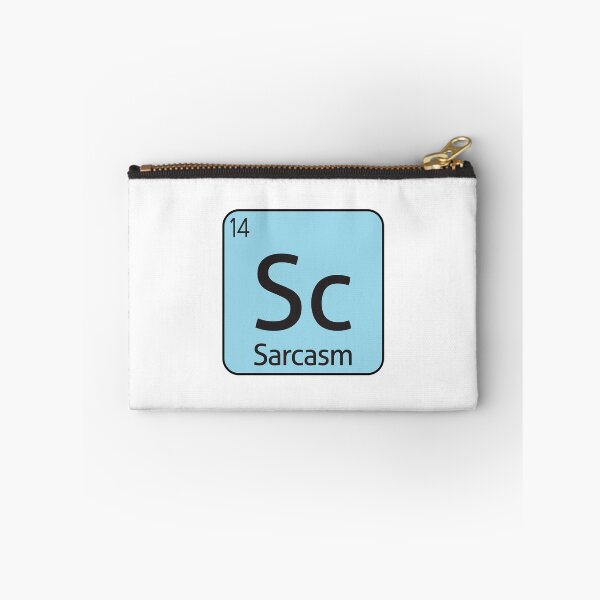 Item preview, Sarcasm Element Sarcastic Sarcasm -  designed and sold by PurpleLoveStore.