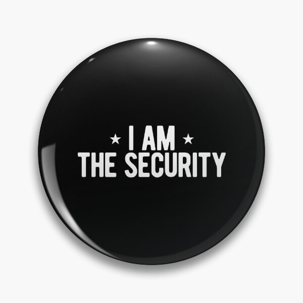 Item preview, I AM THE SECURITY designed and sold by Mclickster.